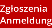 Zgłoszenia Anmeldung