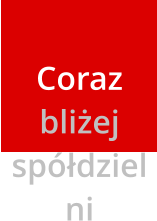 Coraz bliżej spółdzielni